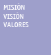Misi�n, visi�n, valores